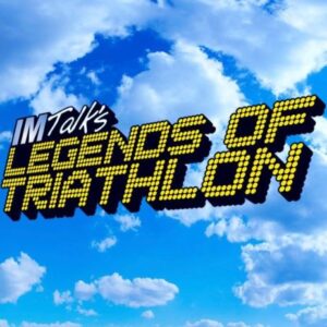IMTalk’s Legends of Triathlon Podcast